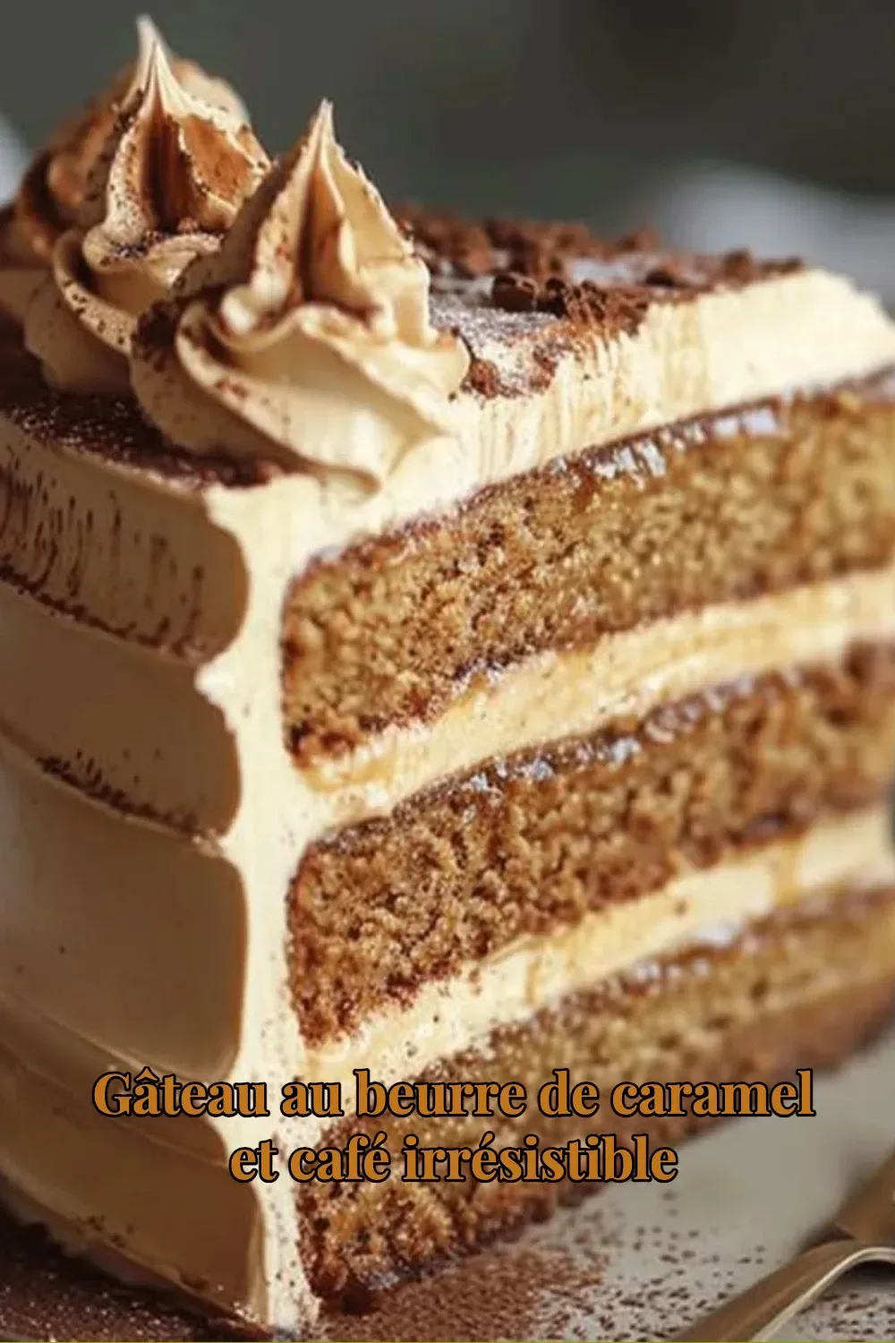 Gâteau au beurre de caramel et café irrésistible - Dessert savoureux