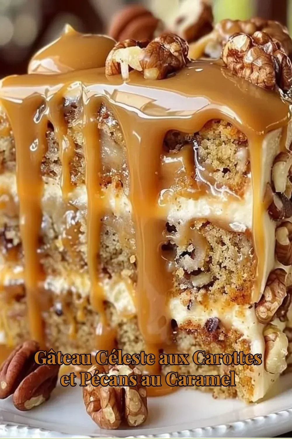 Gâteau céleste aux carottes et pécans au caramel