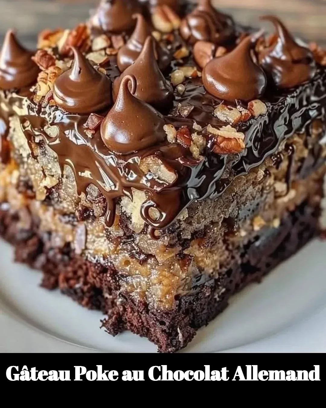 Gâteau Poke au Chocolat Allemand avec une garniture délicieuse