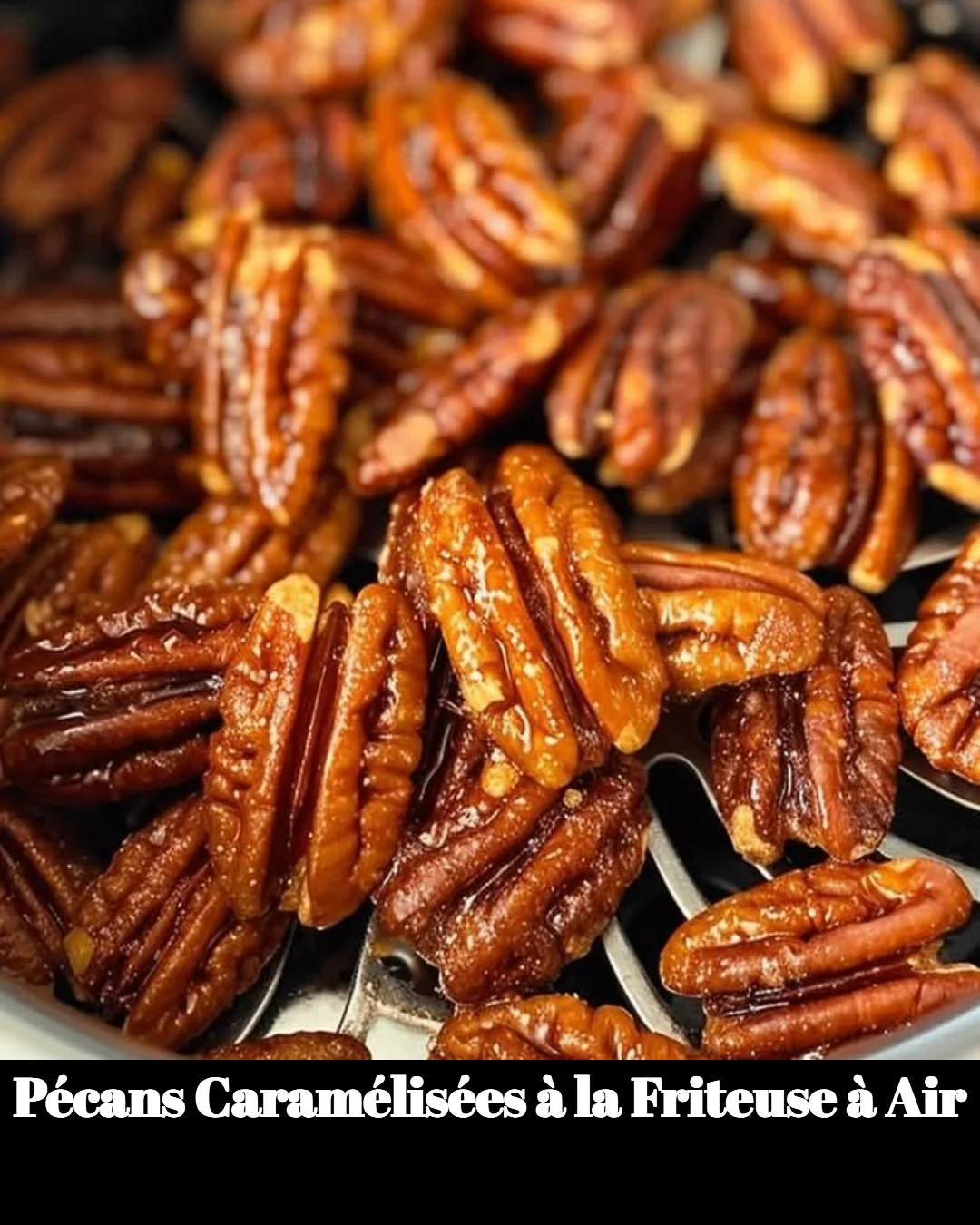 Pécans Caramélisées à la Friteuse à Air, un encas sucré et croustillant.