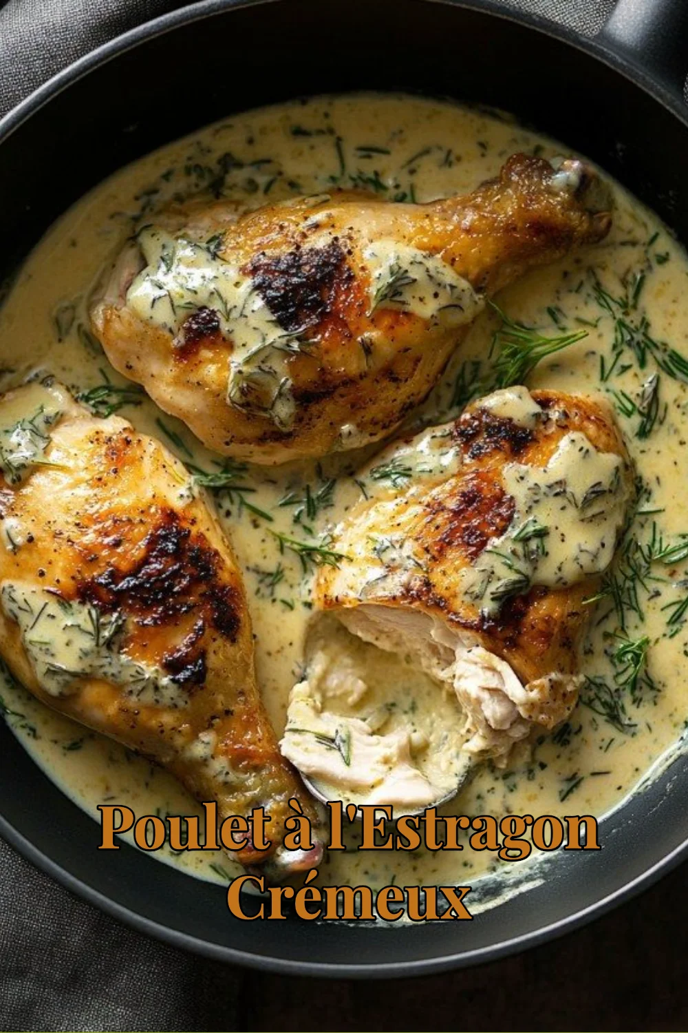 Poulet à l'Estragon Crémeux servi avec une sauce onctueuse