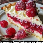 Tarte aux framboises et au citron, un dessert délicieux et coloré